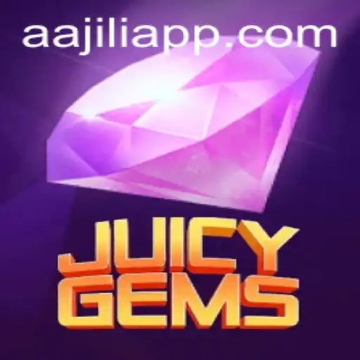 JuicyGems: Unveiling the Thrills of AAJILI